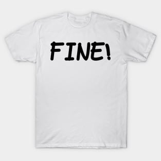 I am Fine T-Shirt